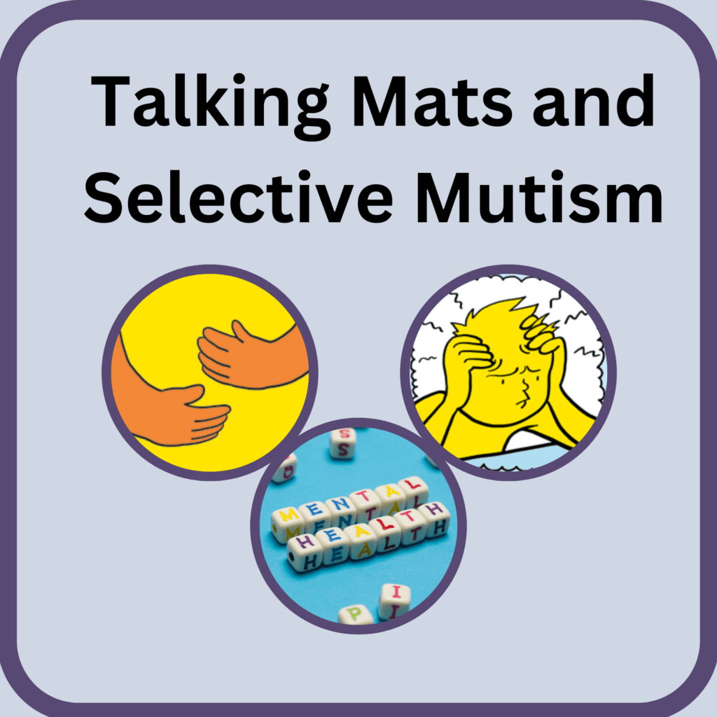Talking Mats and Selective Mutism