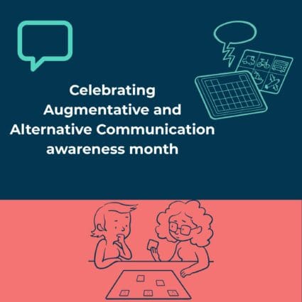 Celebrating Alternative and Augmentative Communication Awareness Month